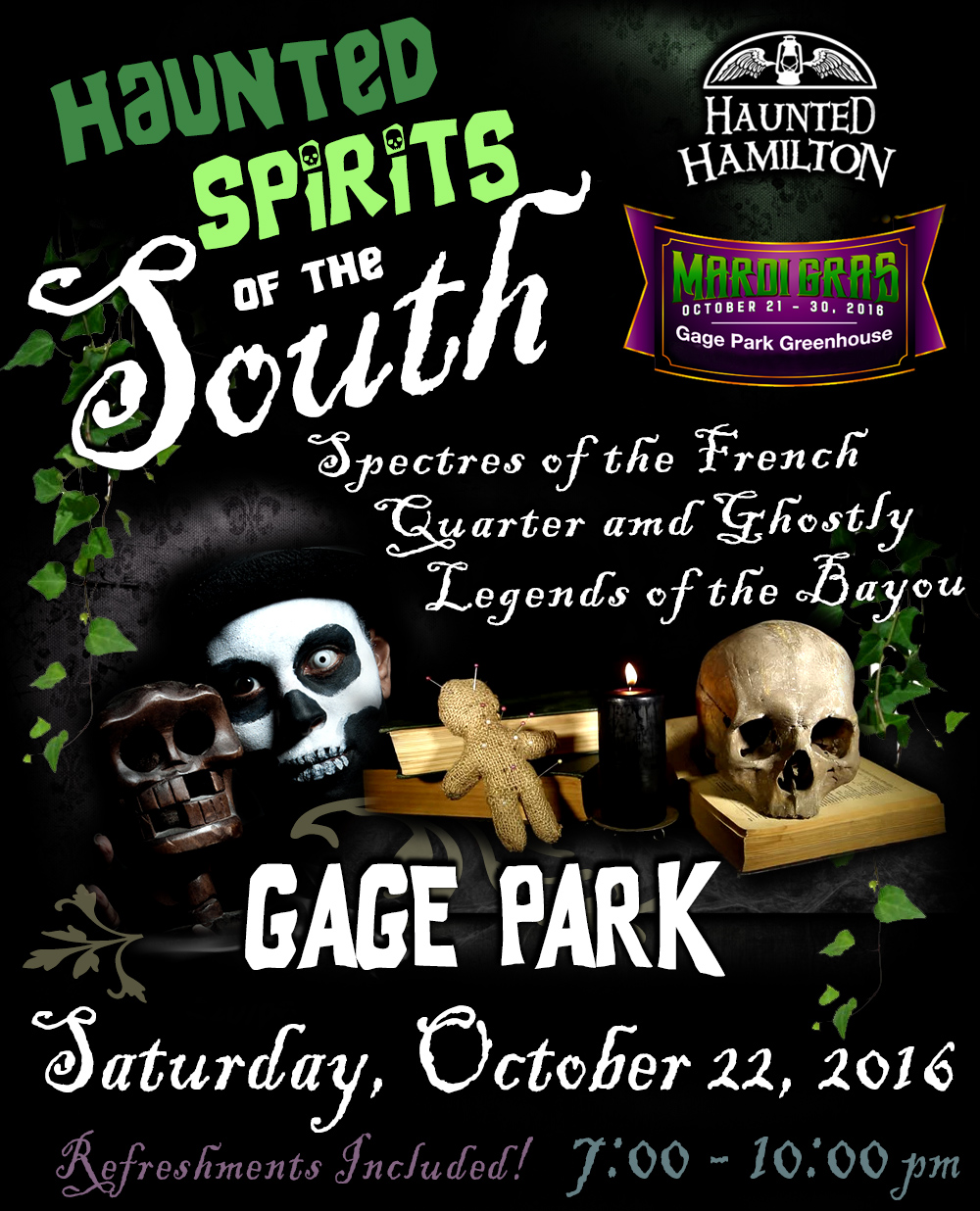 HAUNTED SPIRITS of the SOUTH // GAGE PARK Greenhouses // Presented by Haunted Hamilton & The City of Hamilton's 2016 Fall Garden & Mum Show // Saturday, October 22, 2016, 7-10pm, Hamilton, Ontario, Canada