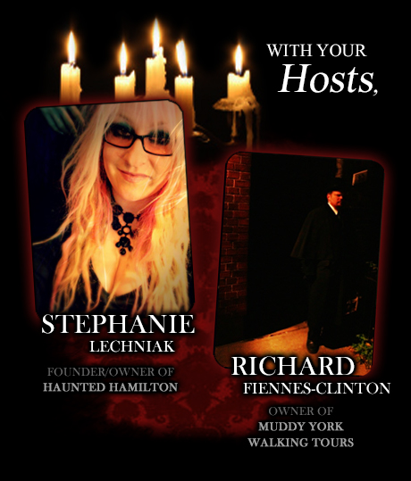 With your hosts, Stephanie Lechniak, Owner/Founder of Haunted Hamilton and Richard Fiennes-Clinton, Owner of Muddy York Walking Tours